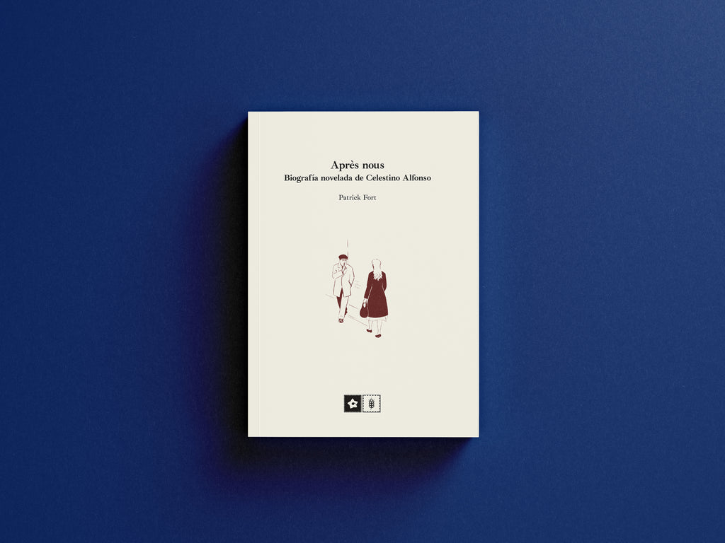 Après nous. Biografía novelada de Celestino Alfonso